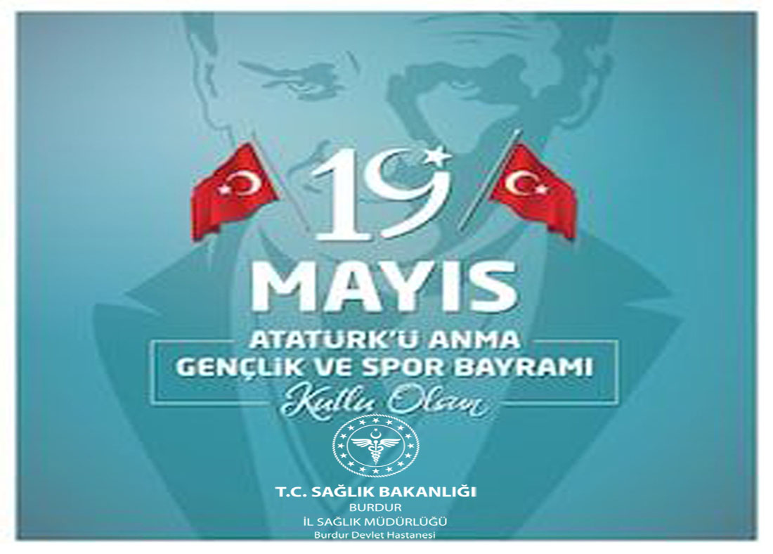 19 Mayıs Atatürk'ü Anma Gençlik ve Spor Bayramımız  Kutlu Olsun